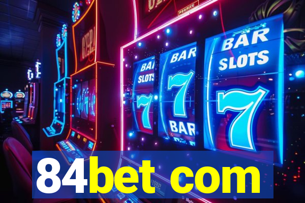 84bet com